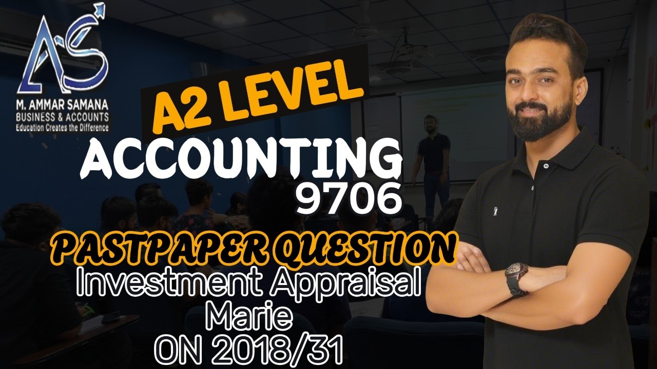 Accounting A2 Class 88 - Investment Appraisal Pastpaper question of Marie ON 2018/31