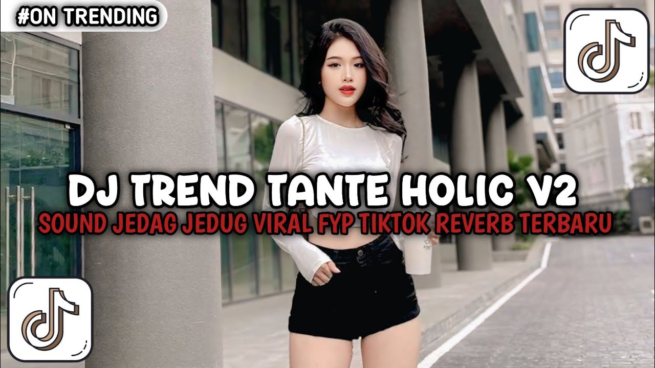 DJ TREND TANTE HOLIC V2 STYLE SLOW BASS VIRAL FYP TIKTOK 2026 TERBARU !!!