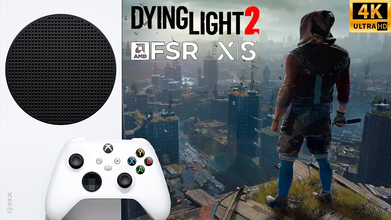 Dying Light 2 Stay Human FSR 2.0 СТАЛО ЛИ ЛУЧШЕ ? Xbox Series S 2160p 30 FPS 936p 60 FPS