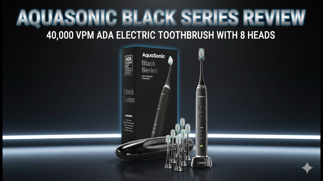 Aquasonic Black Series Review – 40,000 VPM ADA Electric Toothbrush with 8 Heads