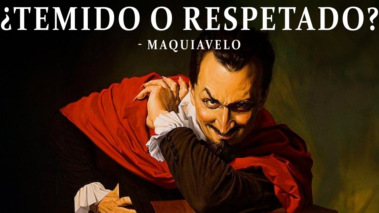 Cómo Ser Temido y Respetado con las Reglas de Maquiavelo