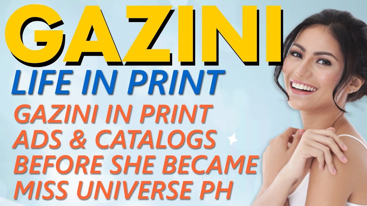 GAZINI GANADOS | MODELING CAREER | PRINT MEDIA ADVERTISING