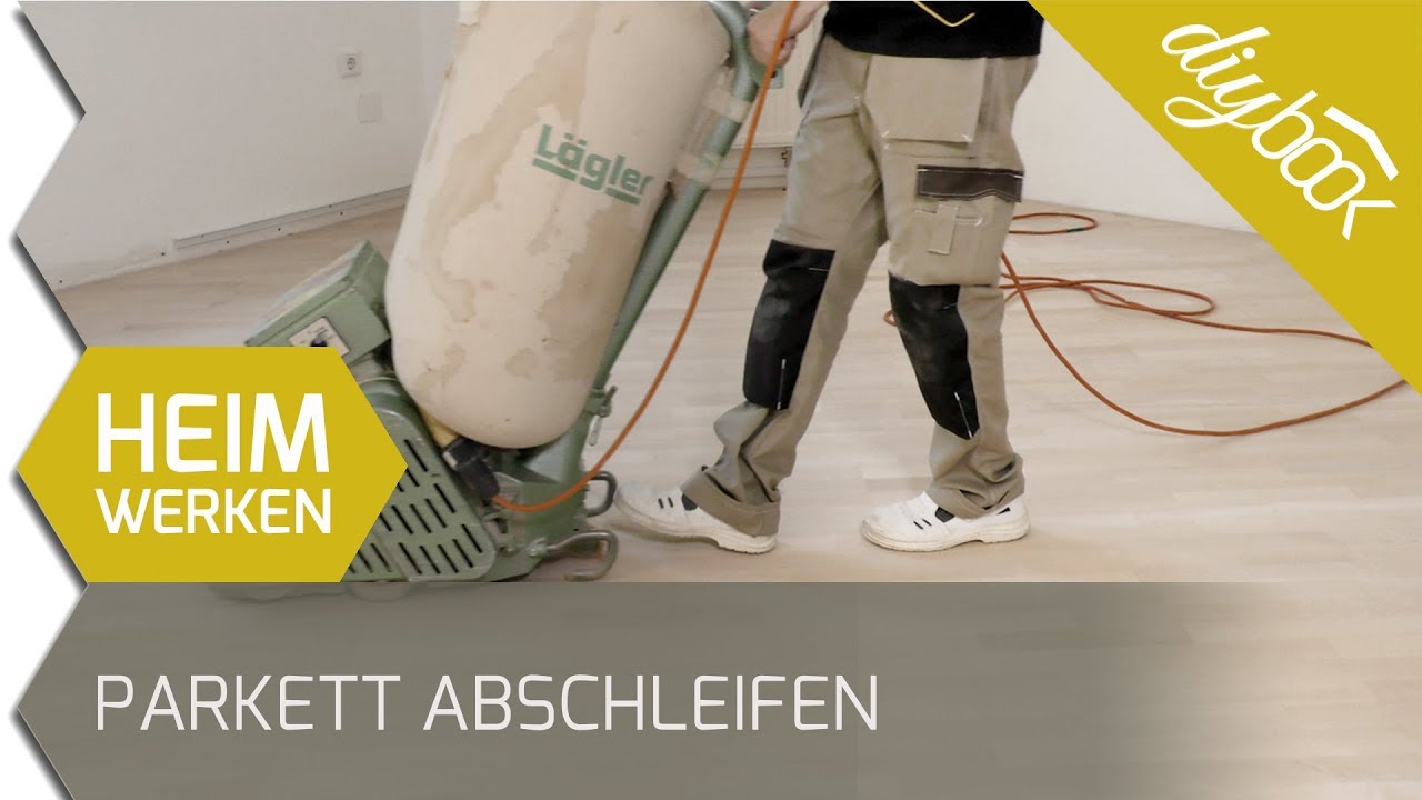 Parkett selber schleifen - Schritt für Schritt