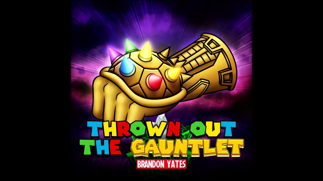 (Bowser vs Thanos) [Nintendo vs Marvel] - Thrown Out The Gauntlet