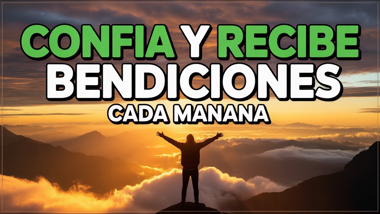 Milagrosa Oración de la Mañana: 3 Claves Poderosas para la Confianza y Provisión Divina