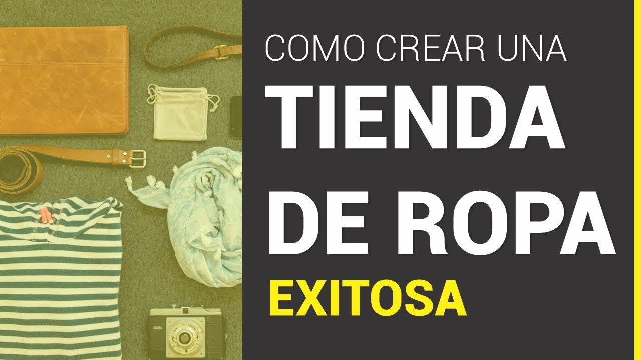 🏆 CÓMO CREAR UNA TIENDA DE ROPA paso a paso | Emprender Simple