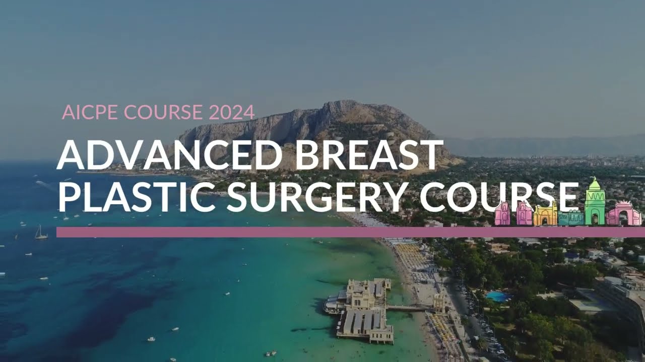 AICPE COURSE 2024 - ADVANCED BREAST PLASTIC SURGERY COURSE
