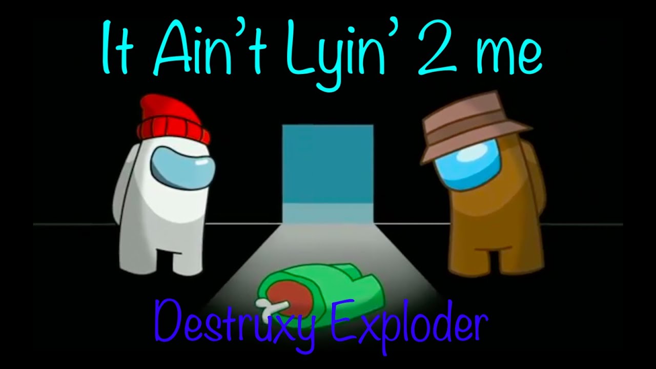 Chewiecatt X CG5 - It Ain't Lyin' 2 Me (Among Us Video Mashup)