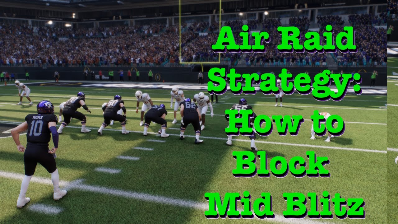 Air Raid Strategy: How to Block Mid Blitz Correctly in College Football 26