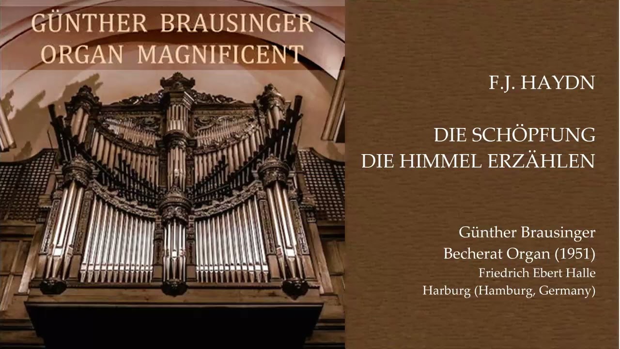 Brausinger, Günther - Organ Magnificent - 40 - Haydn - Die Schöpfung - Die Himmel erzählen