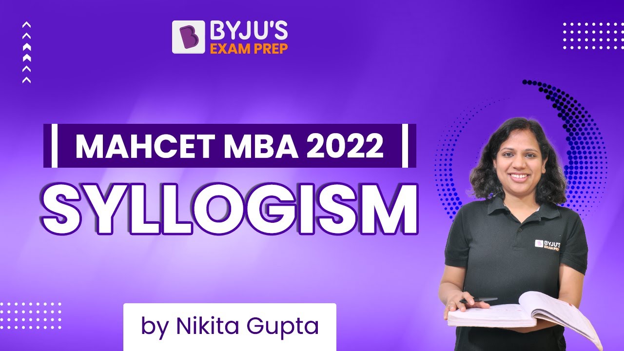 MAH CET MBA 2022 | Syllogisms | Ace Verbal Reasoning | BYJU'S Exam Prep
