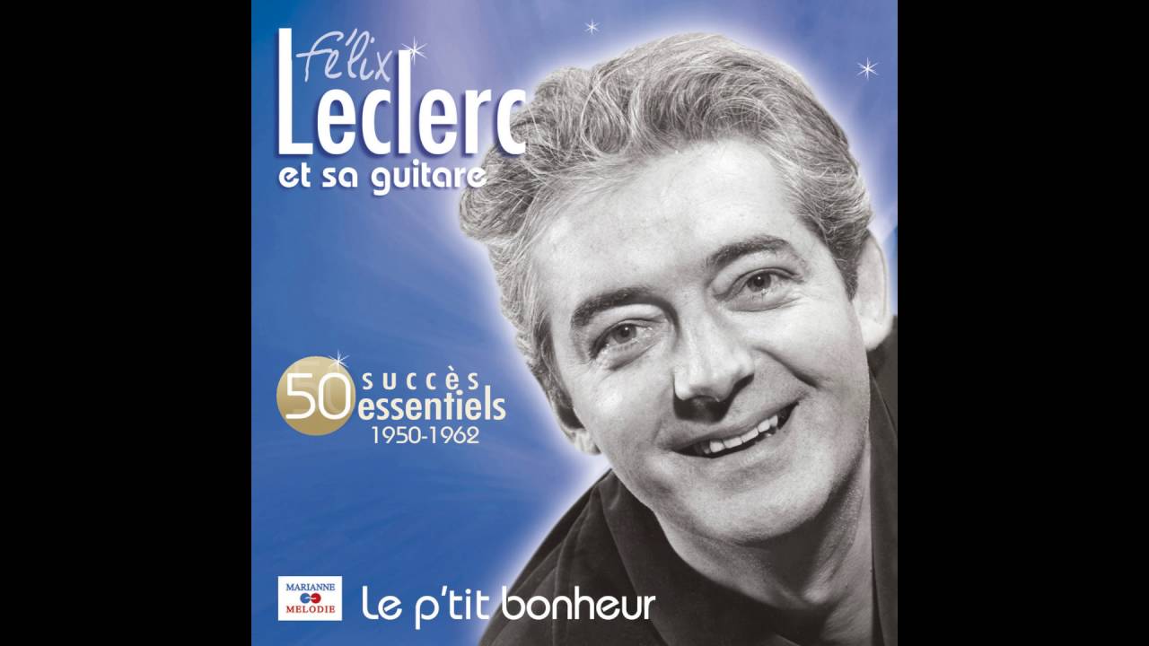Félix Leclerc - Le Québécois