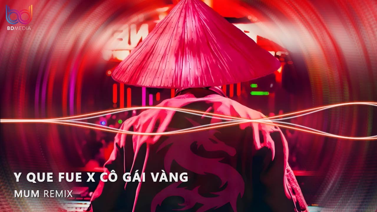 Cô Gái Vàng x Y Que Fue Remix | Son môi em đánh mới oder bên tây hot tiktok remix