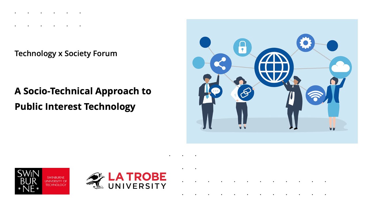 Technology x Society Forum - A Socio-Technical Approach to Public Interest Technology