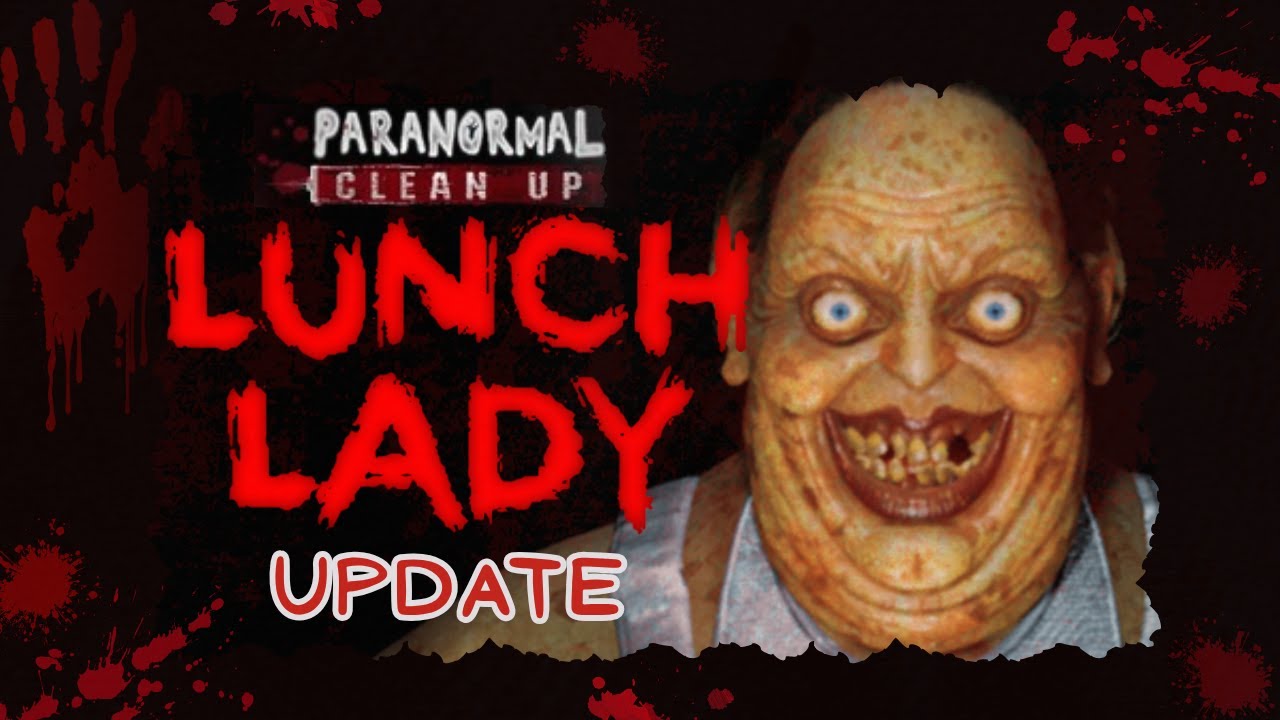 Why did we go back to Jr. High??? ~ Paranormal Cleanup: Lunch Lady Update ~ ft. FrigidFroid
