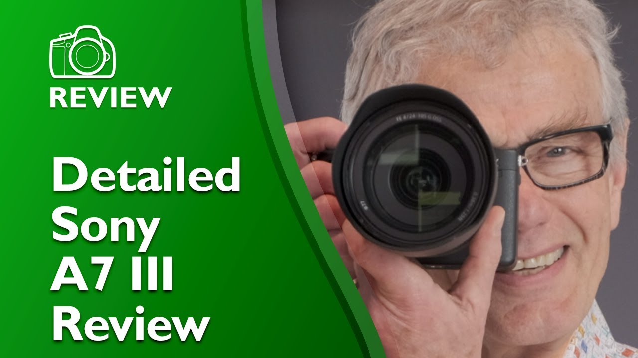 The Sony A7 III review. Detailed, hands-on, not sponsored.