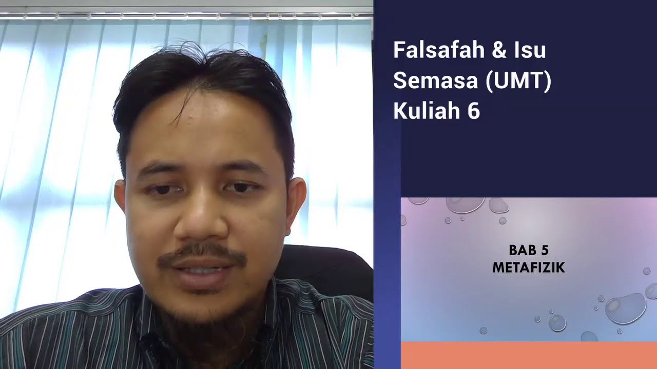 UMT Falsafah & Isu Semasa (Kuliah 6): Metafizik 1