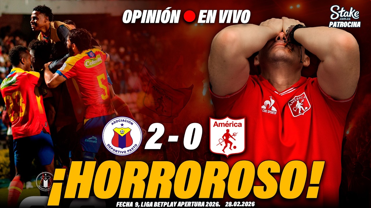 ¡HORROROSO Y VERGONZOSO!🗣️🎙 Análisis Pasto 2 vs  América 0 | |Fecha 10 Liga Betplay 2026 I