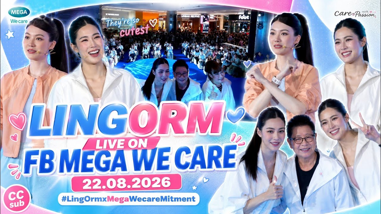 LINGORM LIVE ON FB MEGA WE CARE 22.08.2026 || #LingOrmxMegaWecareMitment