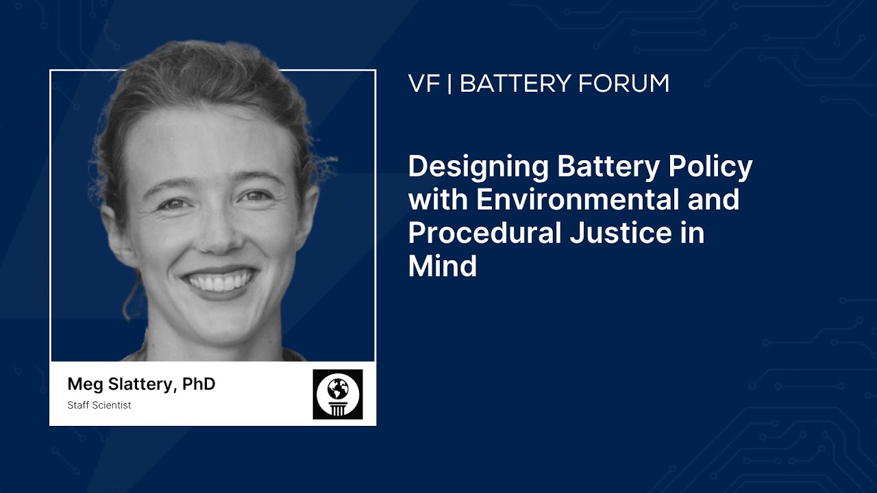 Battery Forum: Designing Battery Policy with Environmental and Procedural Justice in Mind