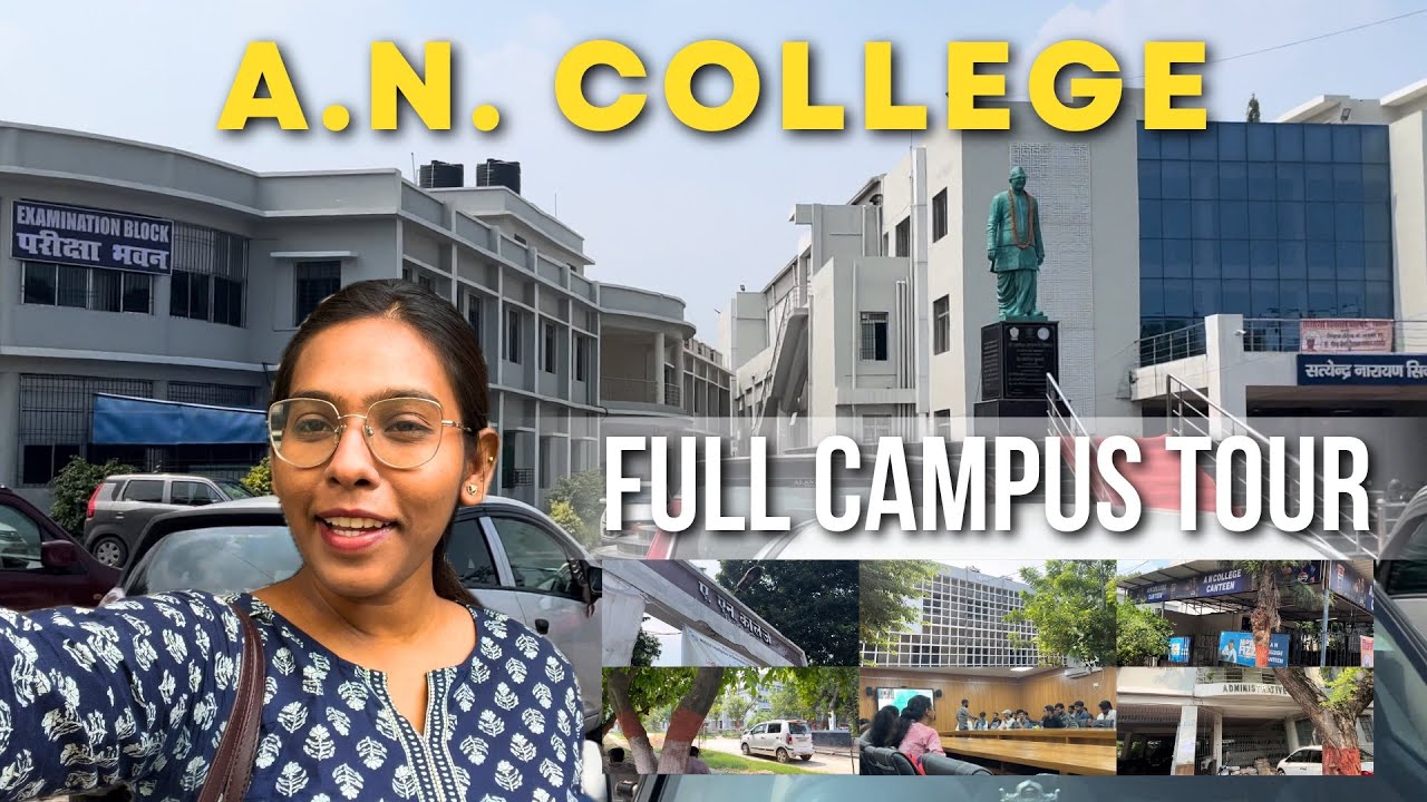 A.N. College Campus Tour | पटना का No.1 कालेज