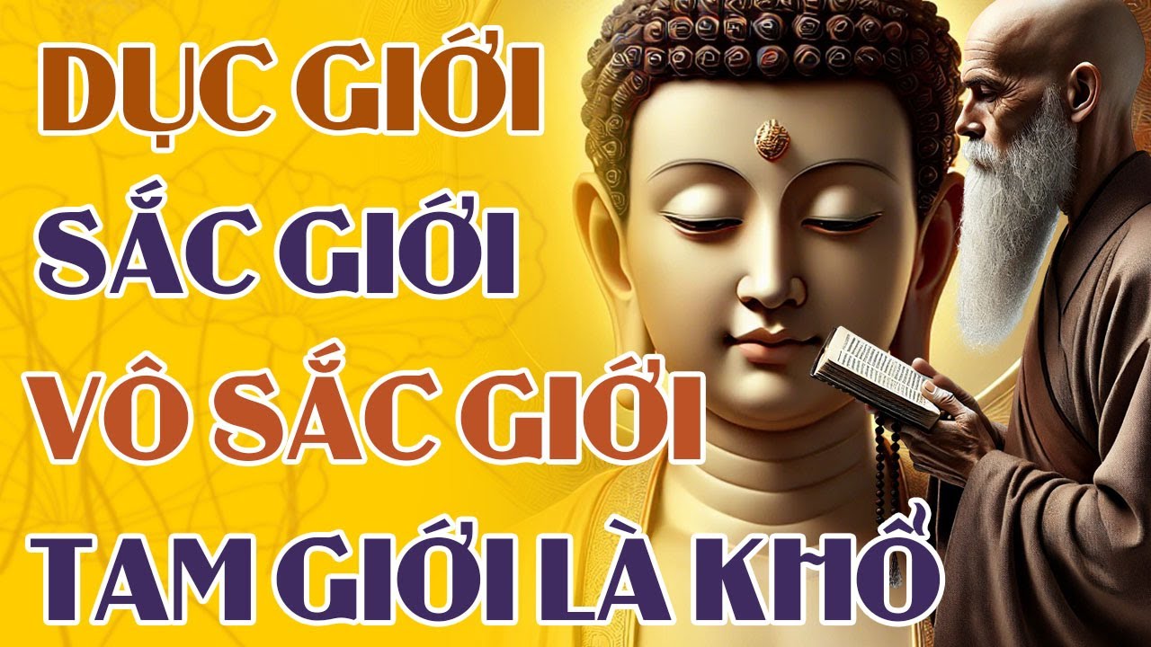 Hiểu Rõ Về Tam Giới, Có Thật Hay Chỉ Là Ảo Ảnh | Pháp Thoại Phật Pháp Tịnh Tâm Trí Tuệ