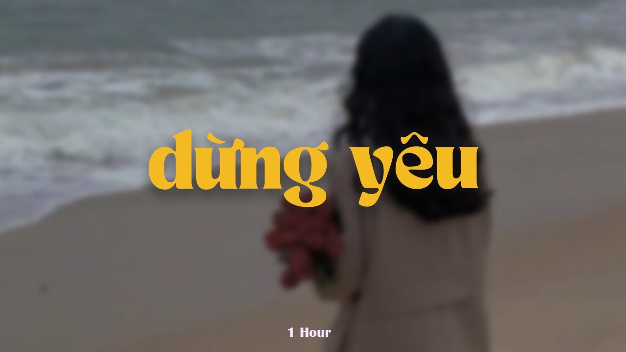 Dừng Y&ecirc;u (1 Hour ) - Myra Trần x Negav x Nemo x KProx「Lo - Fi Ver」/ Official Lyric Video