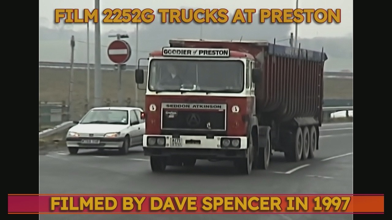 2252G TRUCKS AT PRESTON 1997 FILMED BY DAVE SPENCER YOUTUBE VERSION