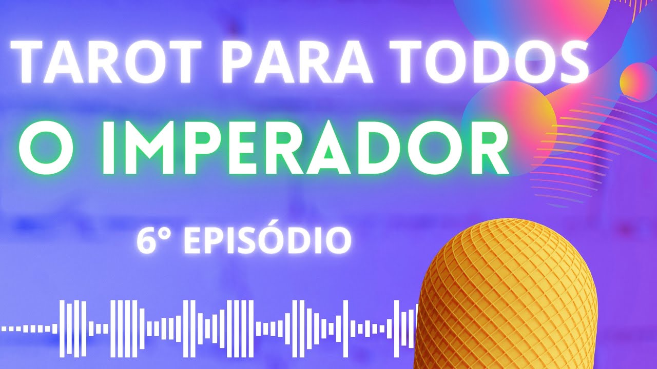 O IMPERADOR - ARCANOS MAIORES