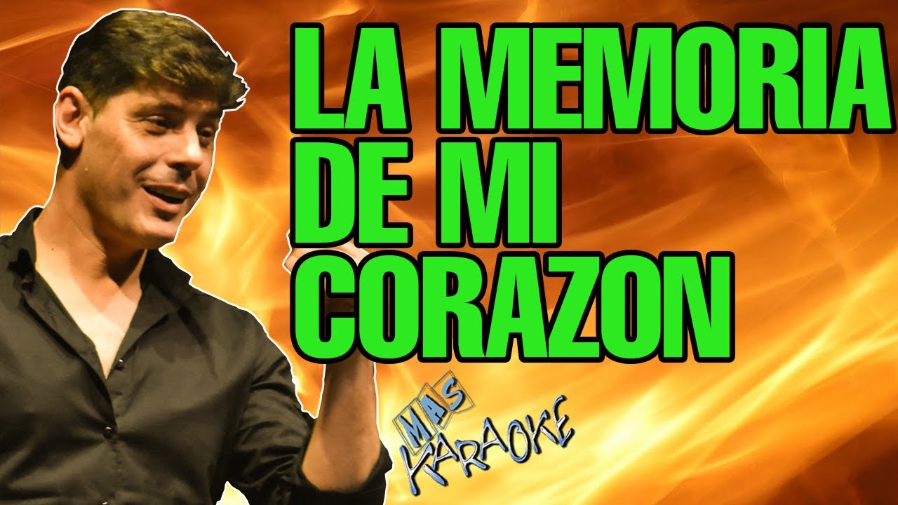 LA MEMORIA DE MI CORAZON La Mona Jiménez / Karaoke con Letra