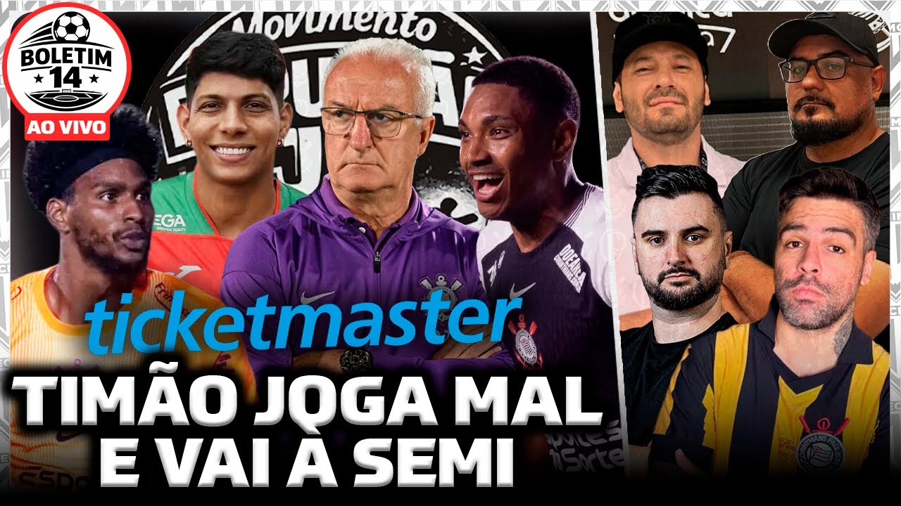 TICKETMASTER VOLTOU?| TIMÃO JOGA MAL E VAI À SEMI| HUGO SOUZA HERÓI| ZÉ VITOR VALE A PENA?