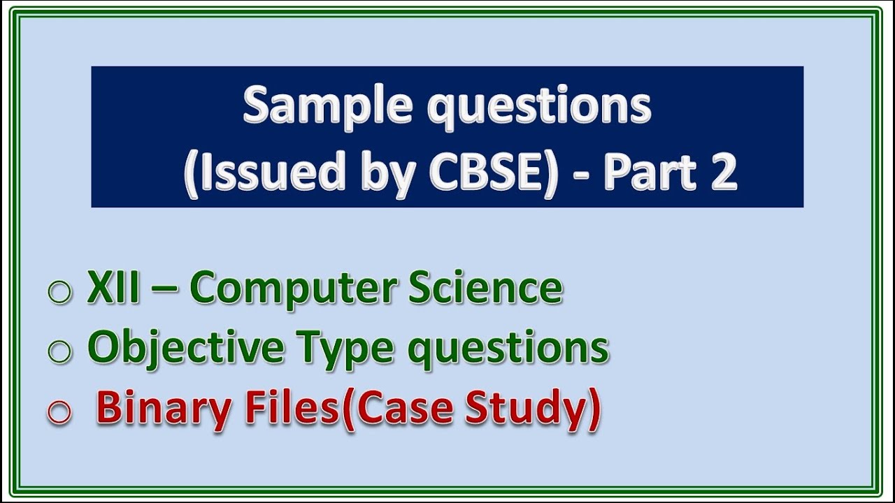 Python Binary file | Case Study | Objective type Questions (Issued by CBSE)
