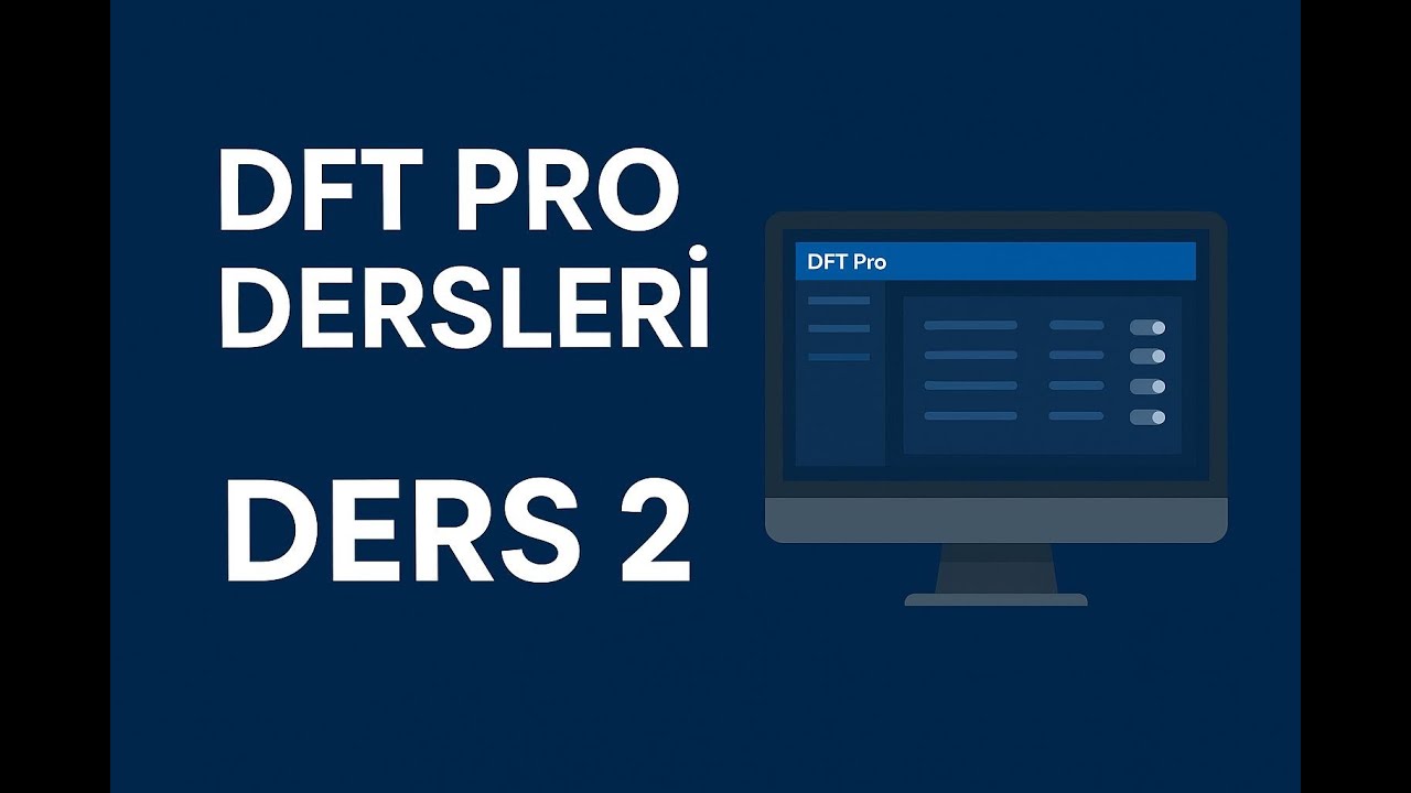 Dft Pro Kullanımı Ders:2 @dftpro