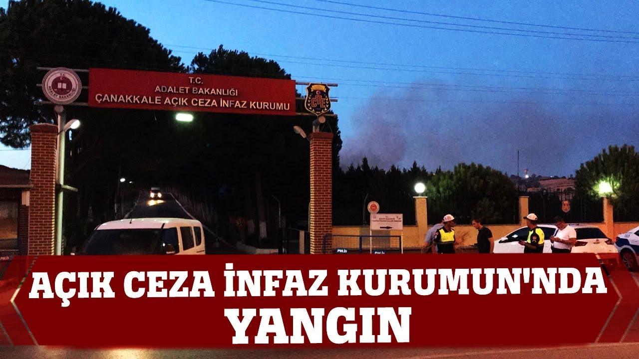 Çanakkale Açık Ceza İnfaz Kurumu'nda Yangın