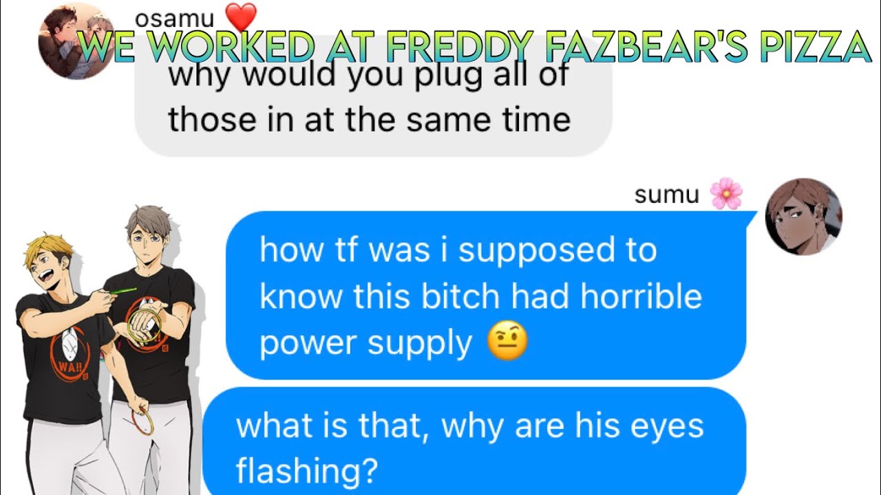 Haikyuu Text Prank || The Miya Twins || We Worked At Freddy Fazbear's Pizza