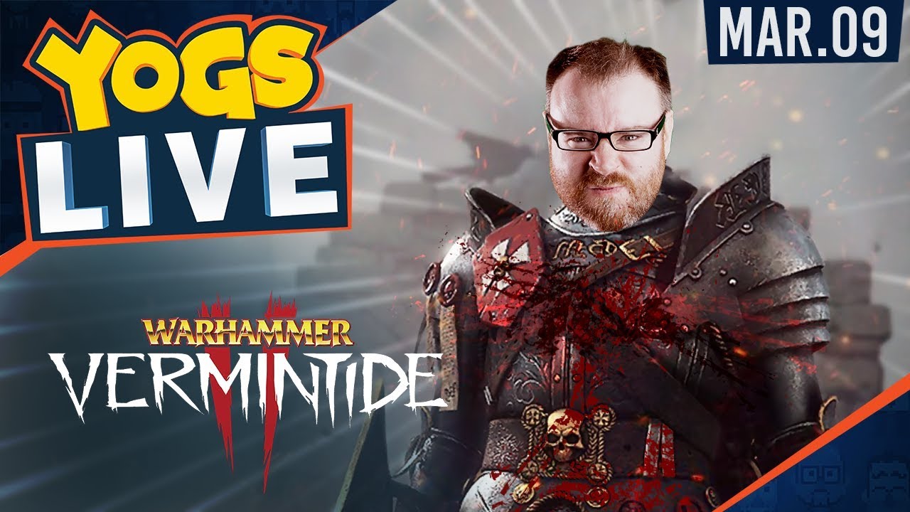 Vermintide II w/ The Chilluminati - 9th March 2018