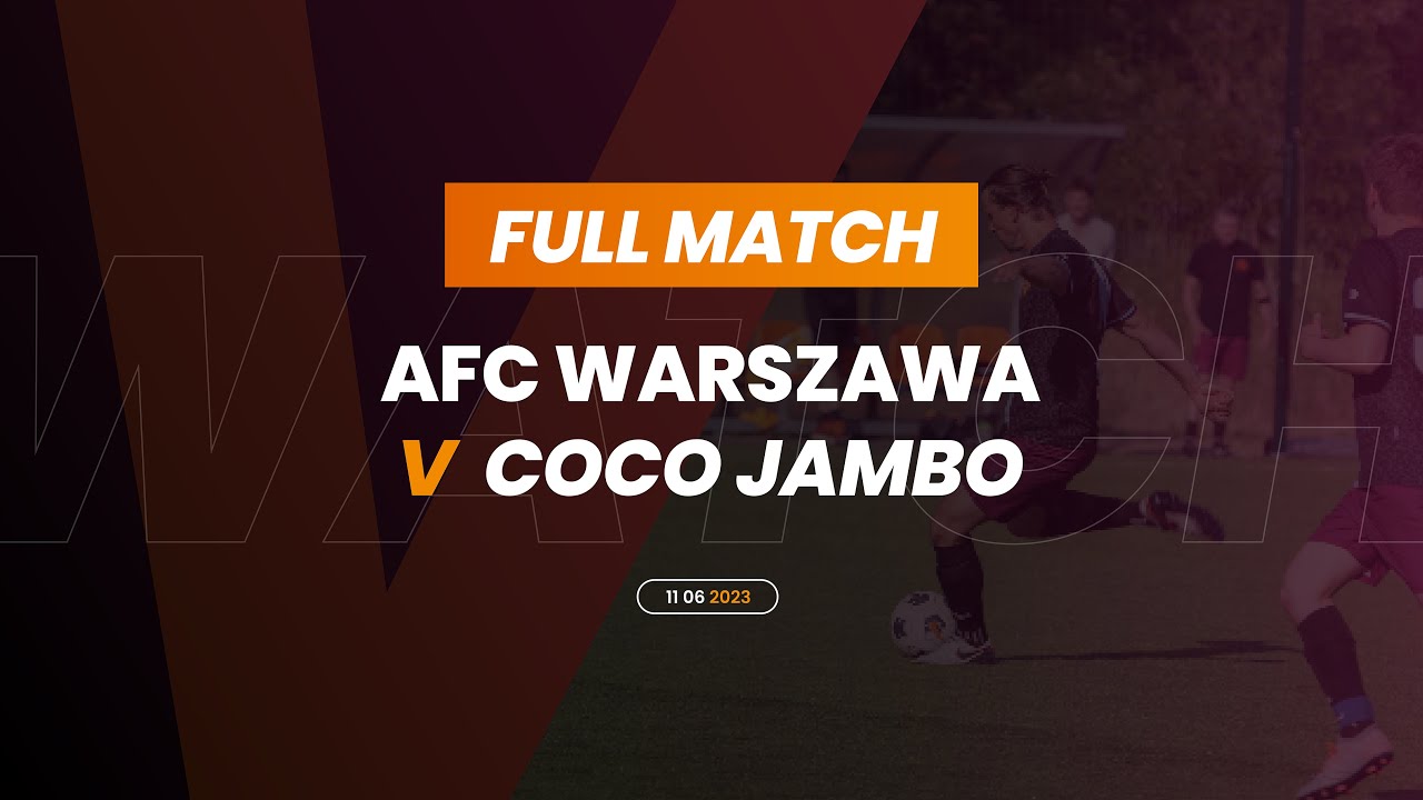 FULL MATCH | AFC Warszawa 5 - 1 Coco Jambo