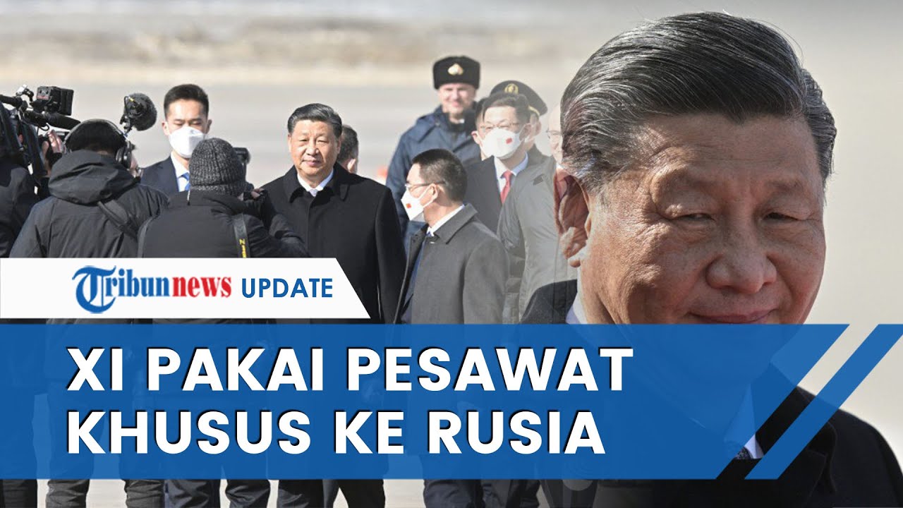 Pakai Pesawat Khusus, Xi Jinping Tiba di Moskow Temui Putin dalam Rangka Kunjungan Kenegaraan