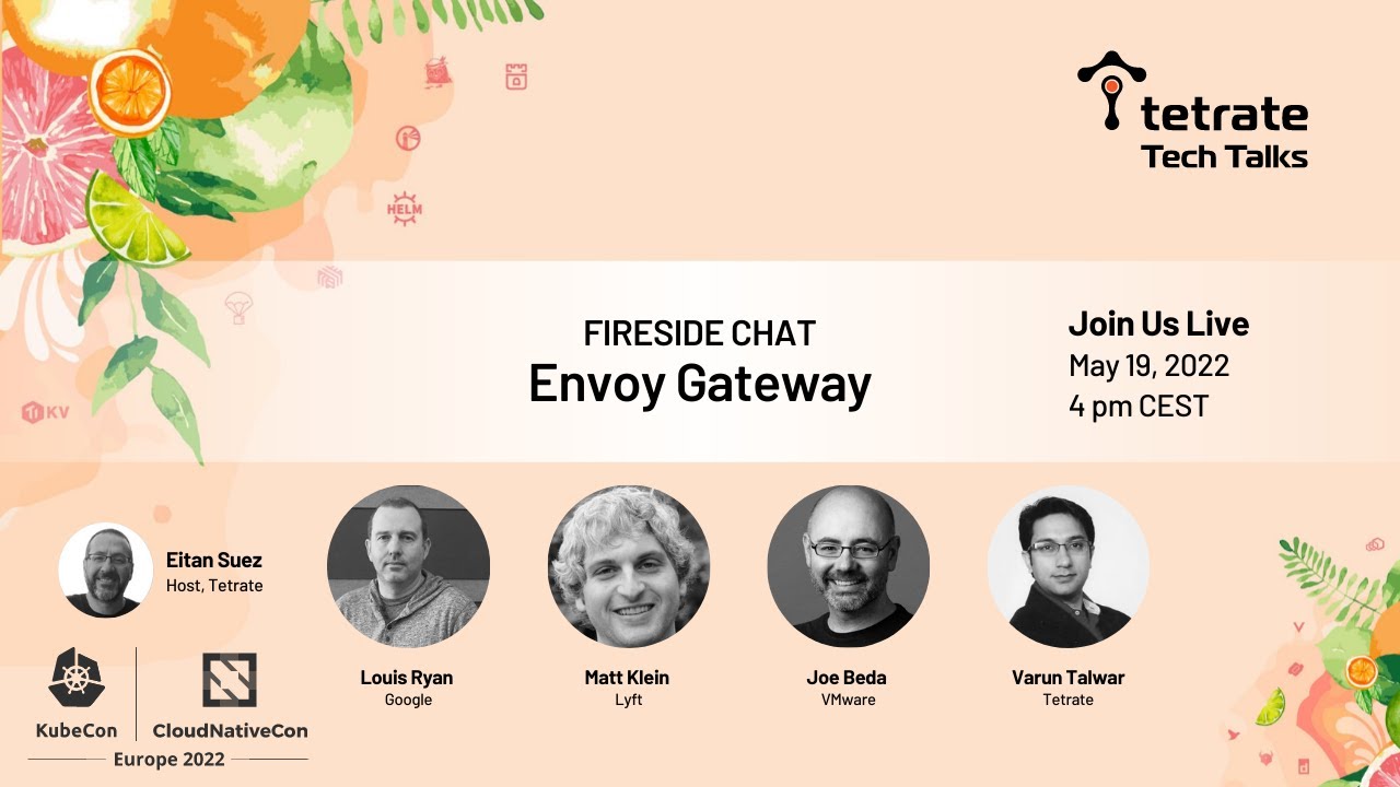 Tetrate Tech Talks - Fireside chat on Envoy Gateway