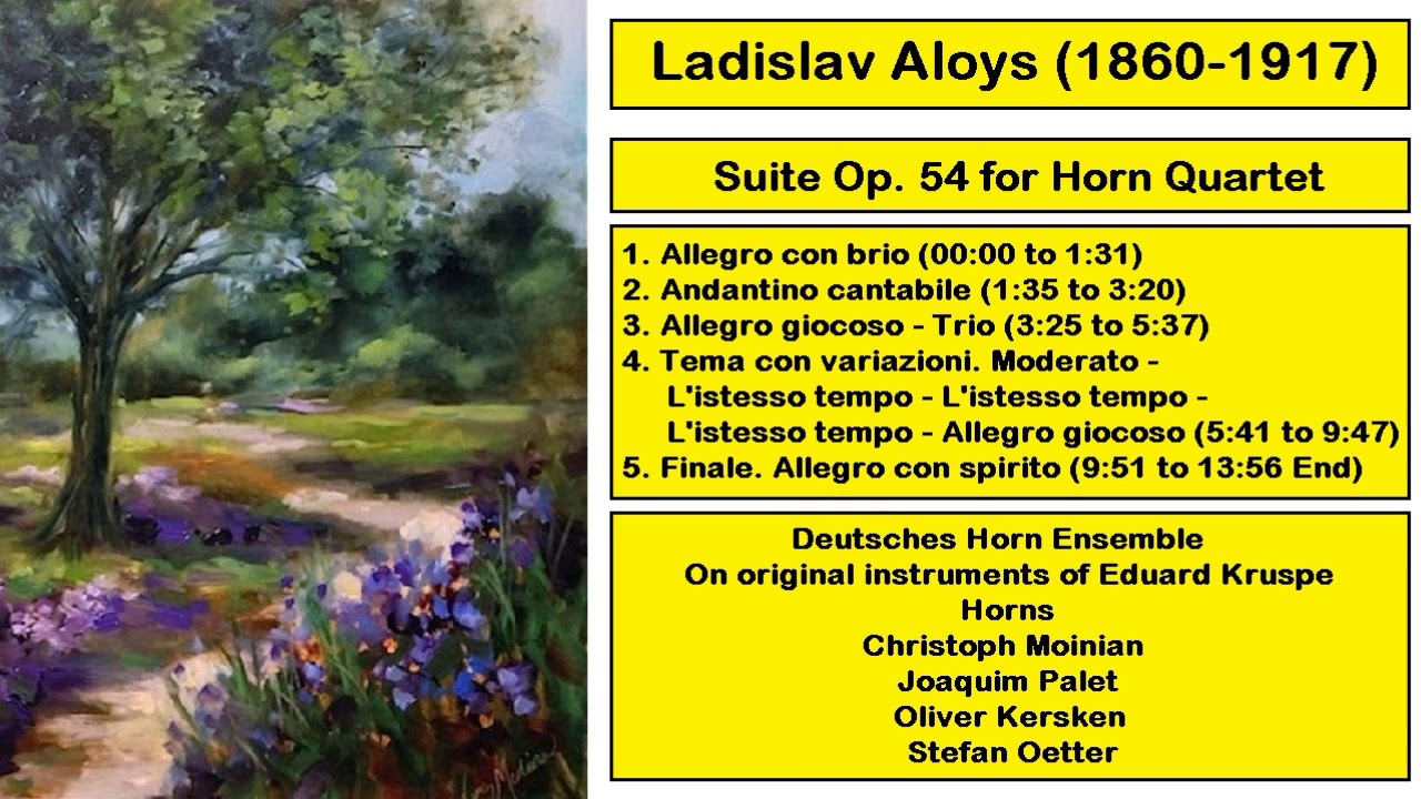 Ladislav Aloys (1860-1917) - Suite Op. 54 for Horn Quartet