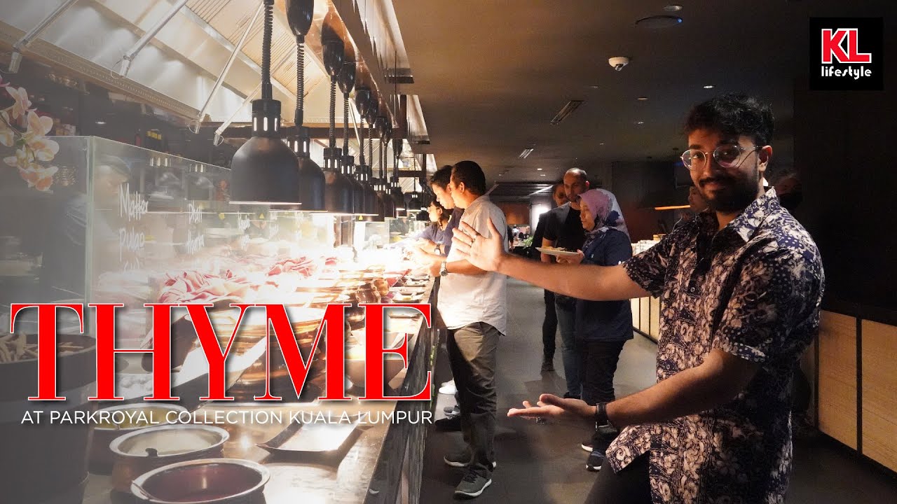 #EatingwithNik - Thyme at PARKROYAL COLLECTION KUALA LUMPUR