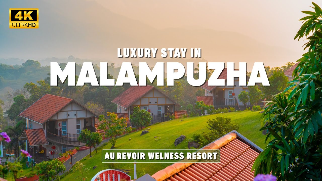 Au Revoir | Luxury Wellness Resort in Malampuzha | Palakkad | Staycation |  Malayalam Vlog