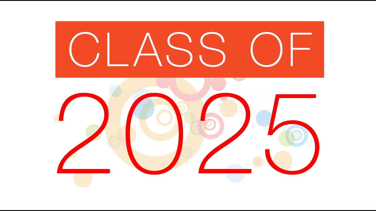 Our Class of 2025