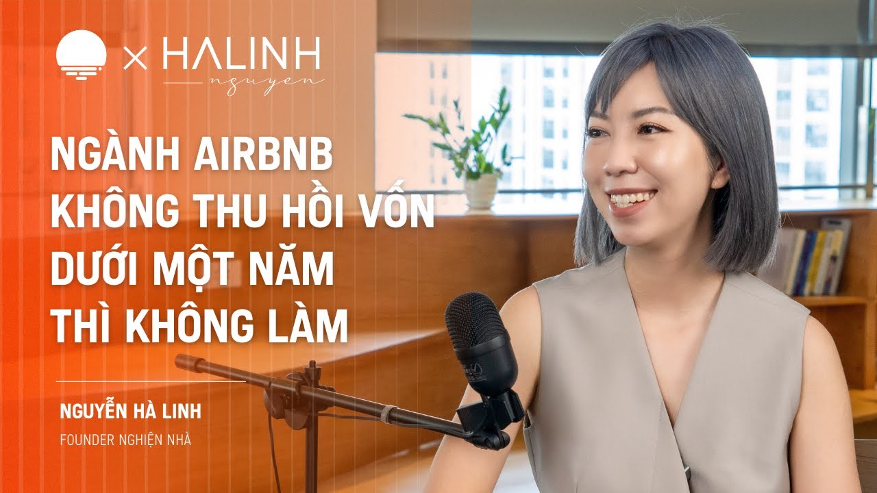 Kinh doanh AirBnB: Không thu hồi vốn dưới 1 năm thì không làm - Hà Linh Nguyễn | Chapter0 EP30