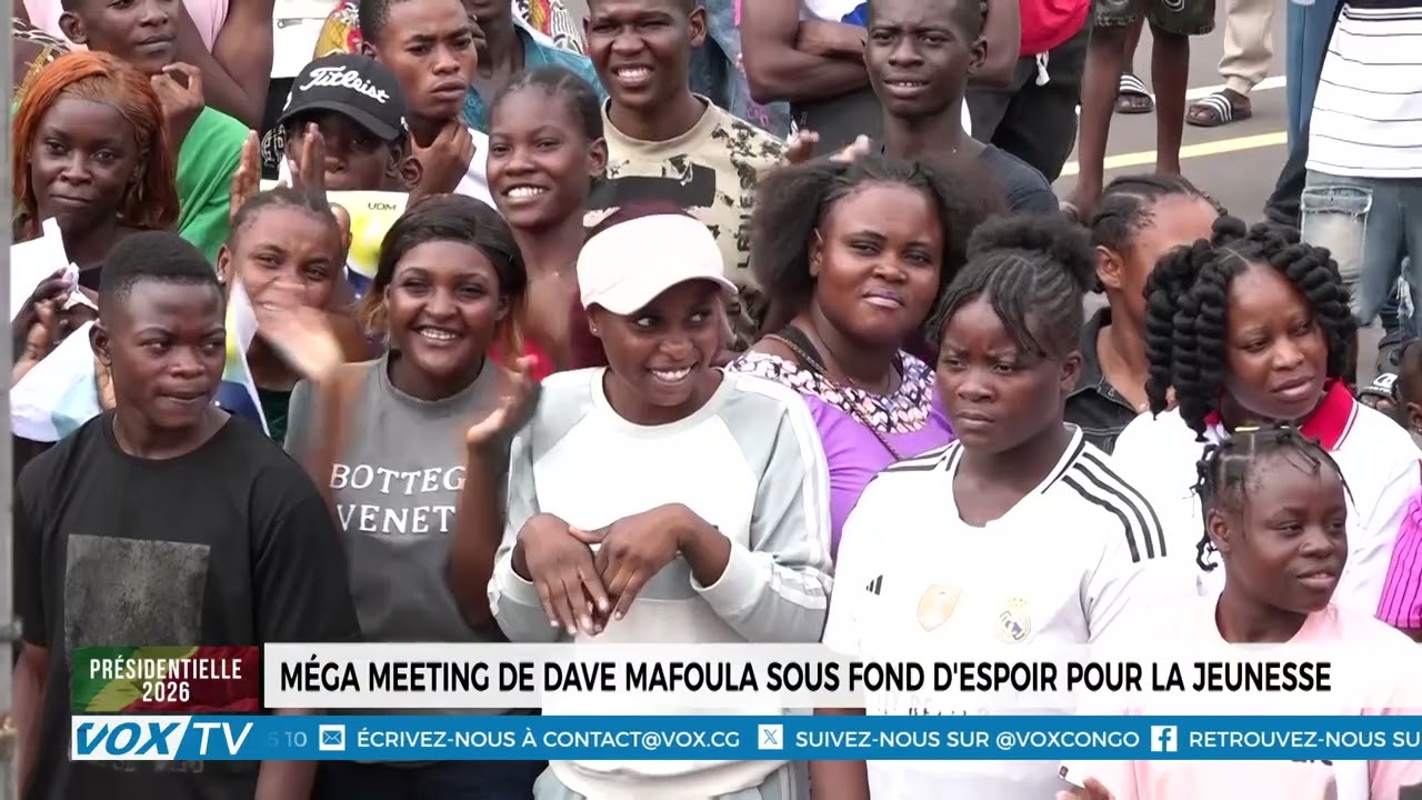 Méga meeting de Dave Mafoula sous fond d'espoir pour la jeunesse