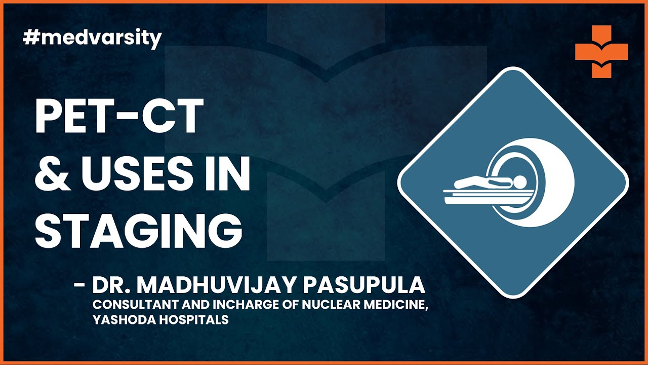 Case Discussion: PET-CT & Uses in Staging | 