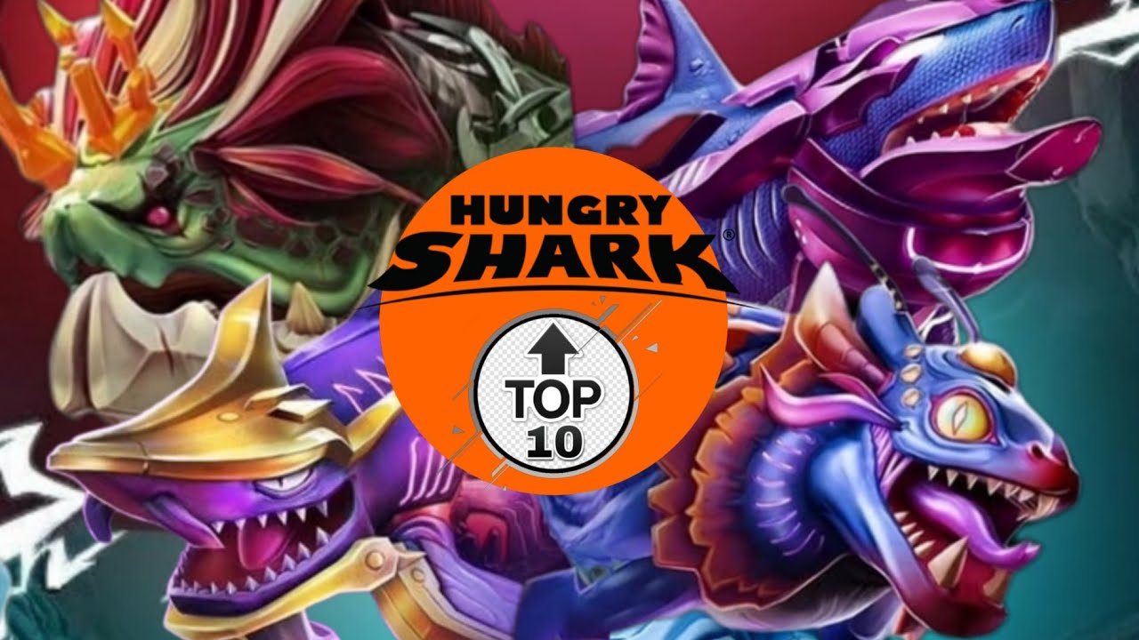 TOP 10 STRONGEST SHARKS in HUNGRY SHARK WORLD -2025-