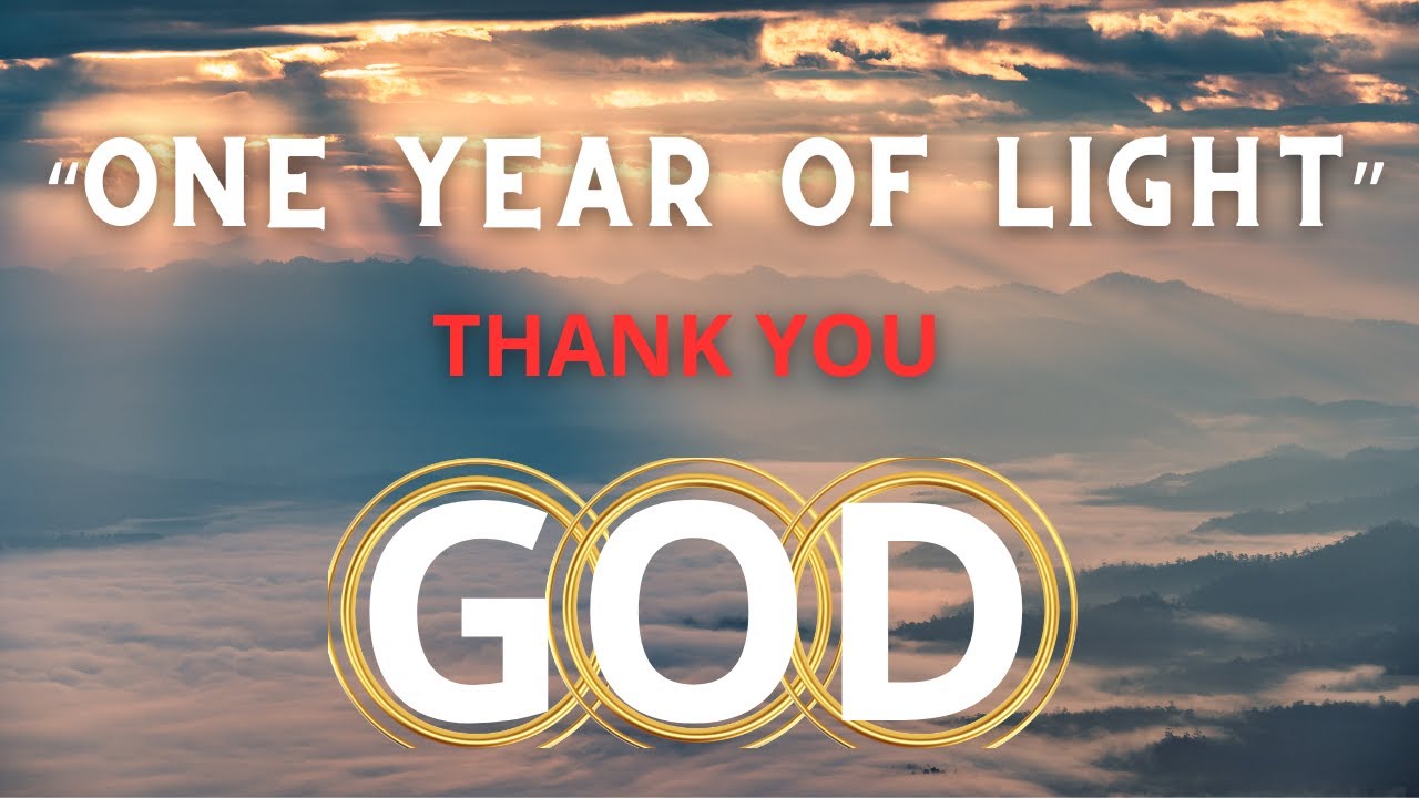 ONE YEAR OF LIGHT | A Powerful Prayer of Gratitude and Faith