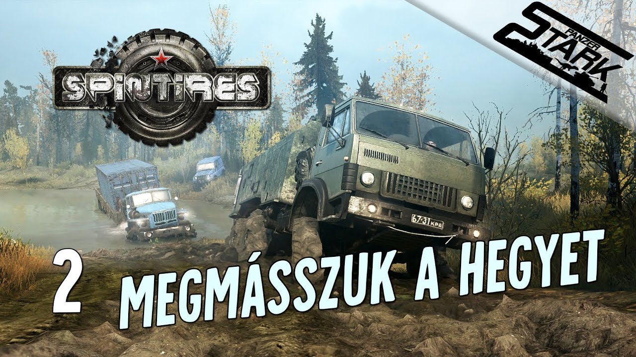 Spintires - 2.Rész (A Hegymászó Alakulat / The Hill) - Stark LIVE