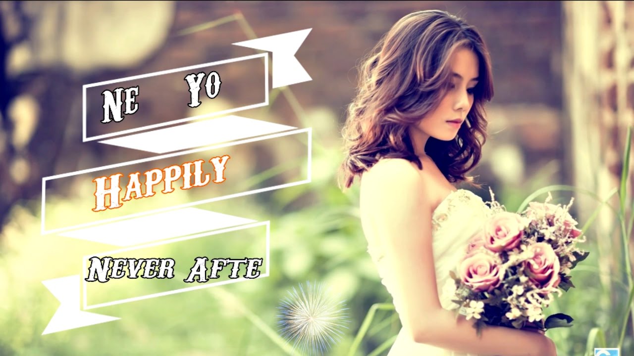 Ne-Yo - Happily Never After  Lyrics